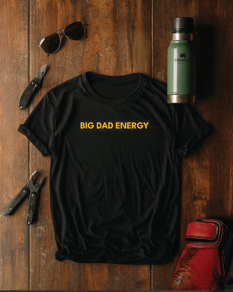 Big Dad Energy Tee