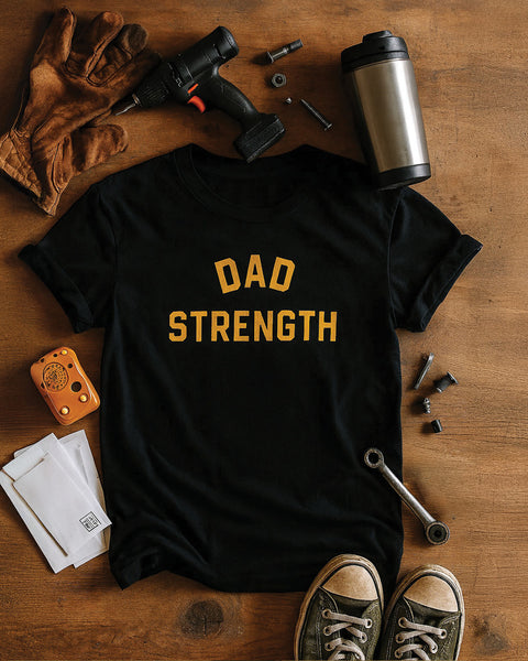 DAD STRENGTH Graphic Tee