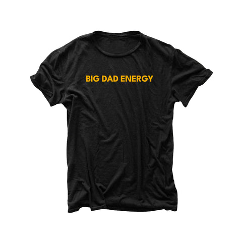 Big Dad Energy Tee
